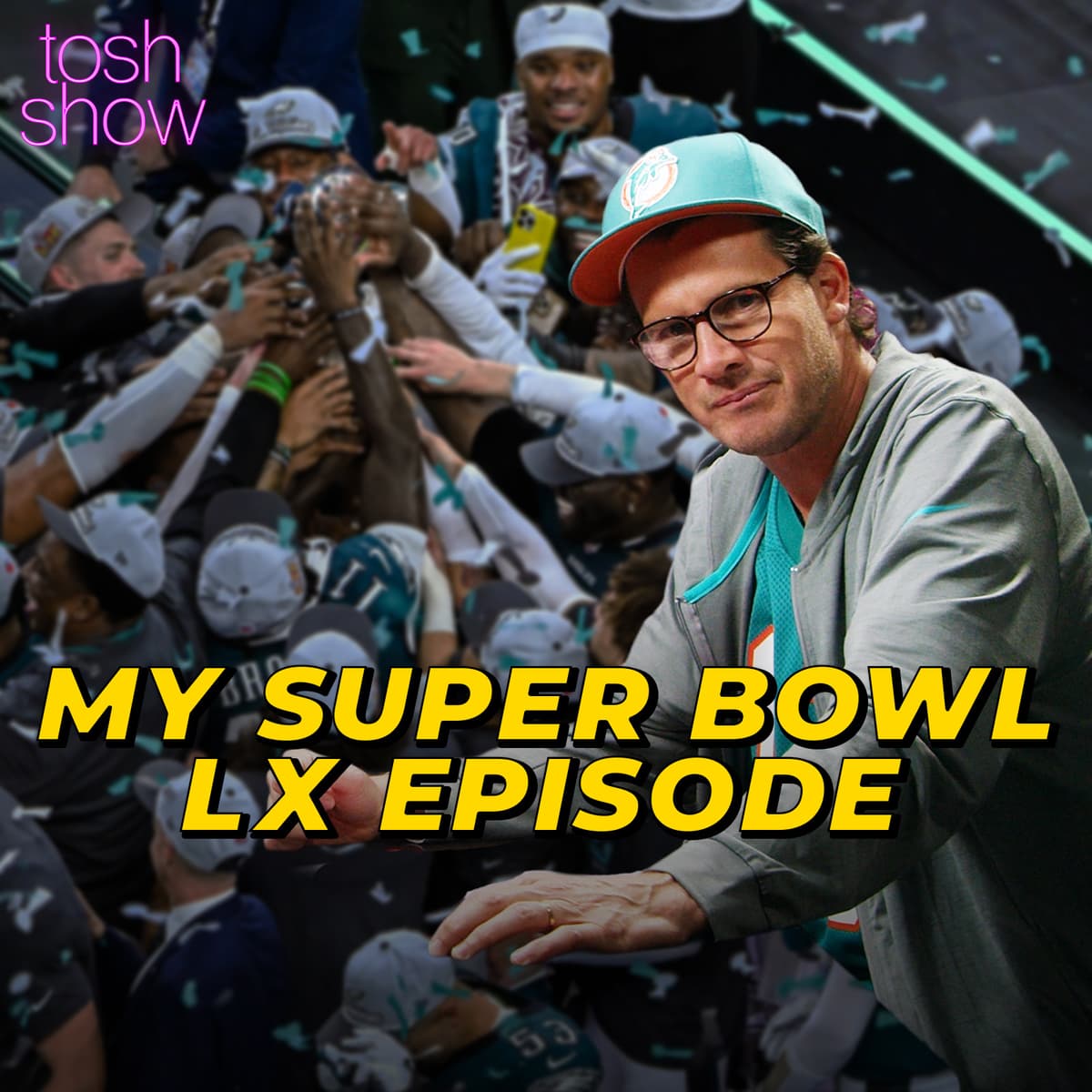 My Super Bowl LX Episode - Tosh Show cover
