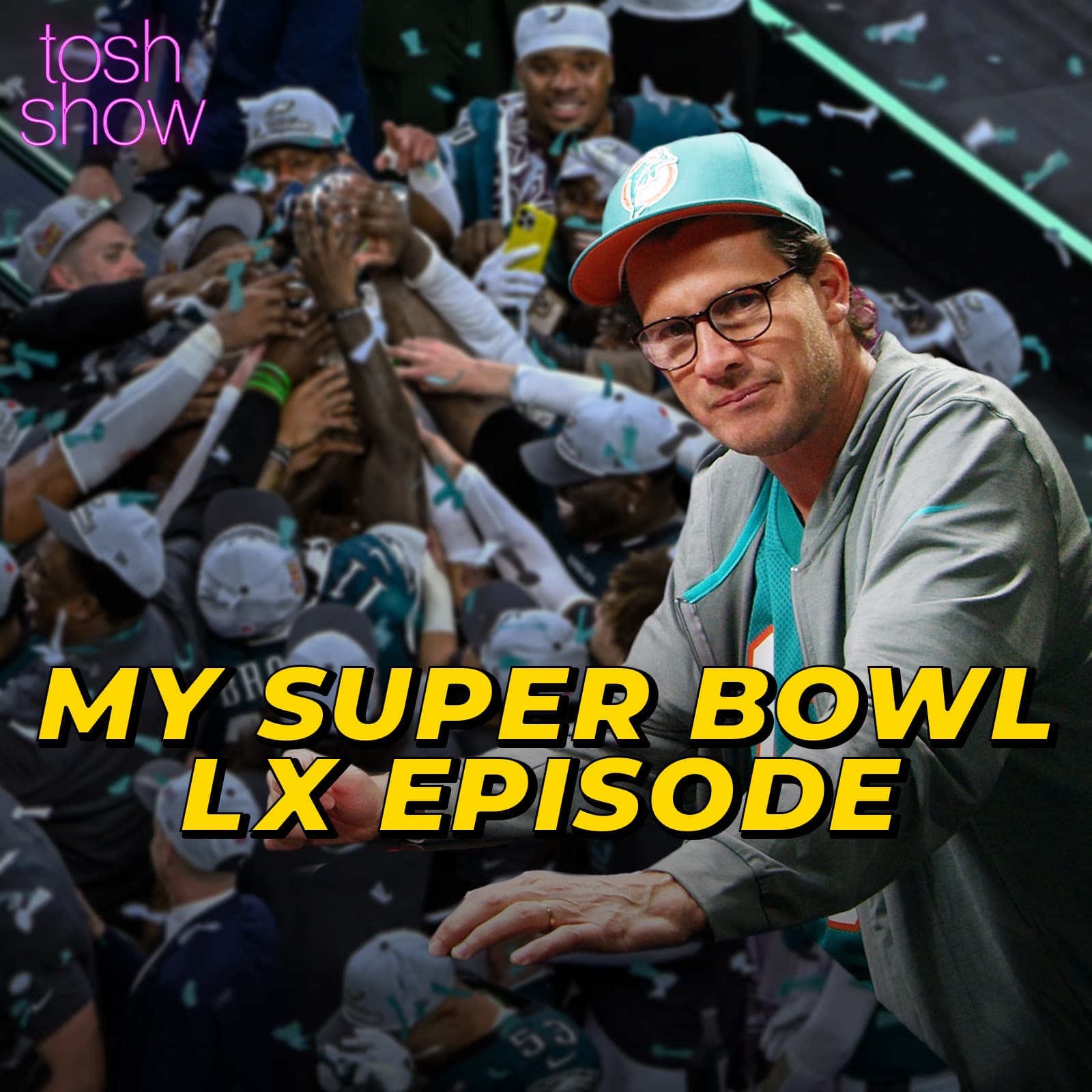 My Super Bowl LX Episode - Tosh Show cover