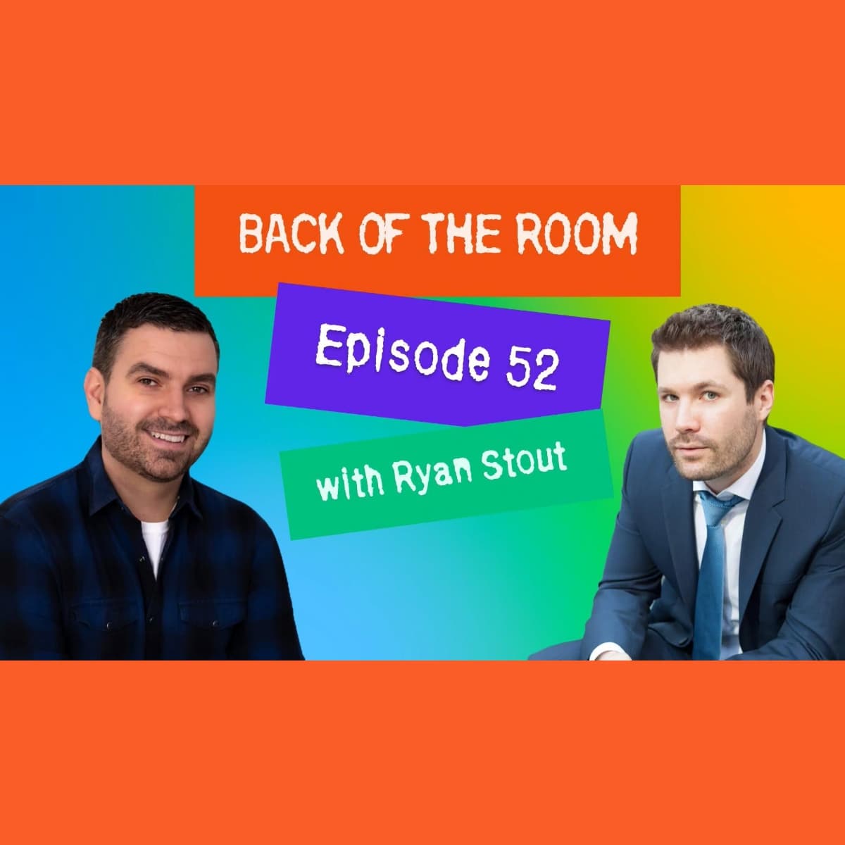Episode 52 - Ryan Stout #2 - Back of the Room cover