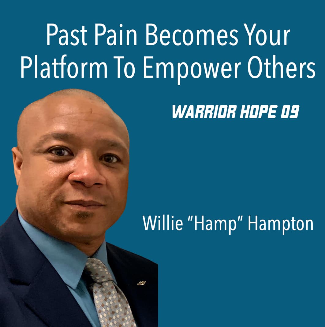 Past pain can be a platform to empower others (Willie Hampton) - Warrior Hope cover
