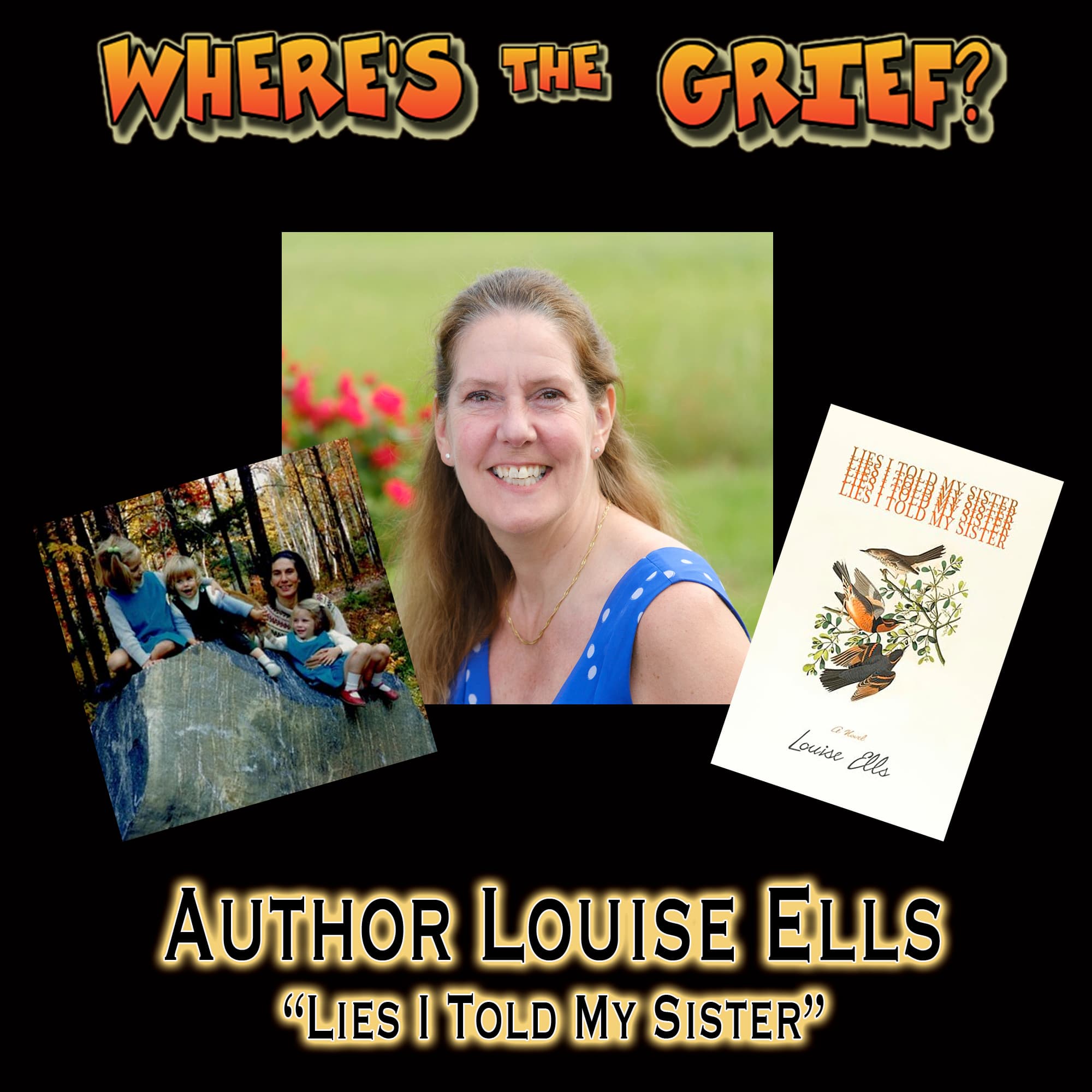 Author Louise Ells - "Lies I Told My Sister" - Where's The Grief? cover