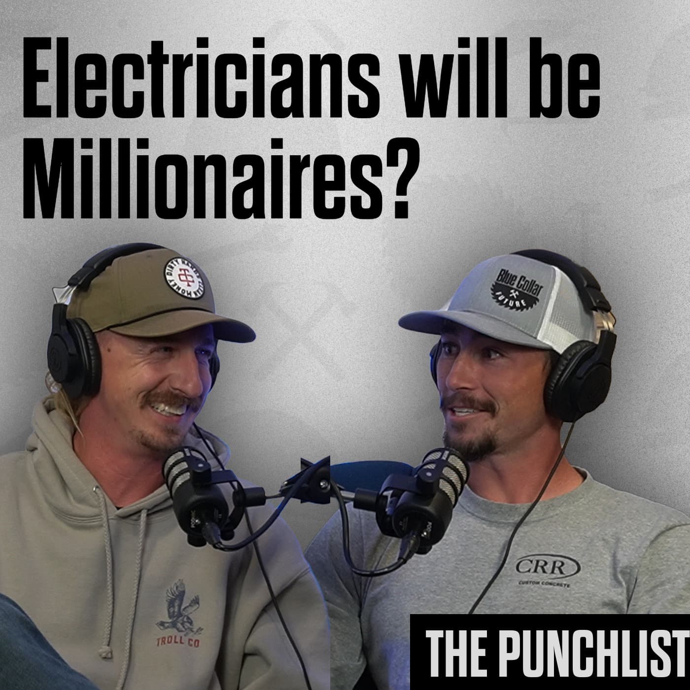 Are Electricians Going To Be The Next Millionaires? | The Punchlist - The Blue Collar Future cover