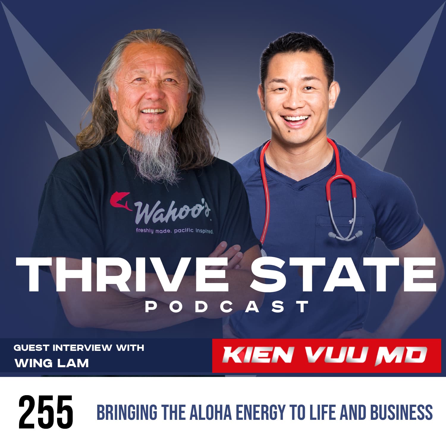 255. Bringing the Aloha Energy to Life and Business | Wing Lam on Conscious Leadership — Thrive State Podcast cover