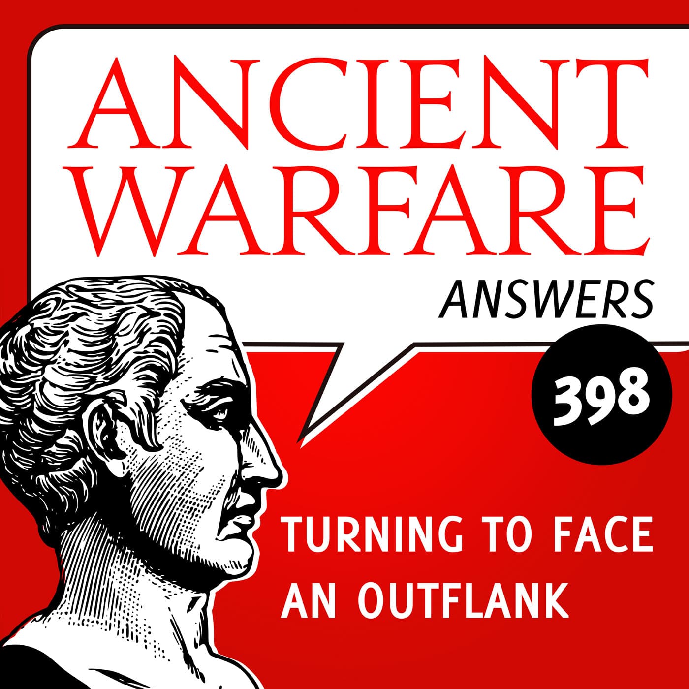 AWA398 - Turning to Face an Outflank - Ancient Warfare Podcast cover