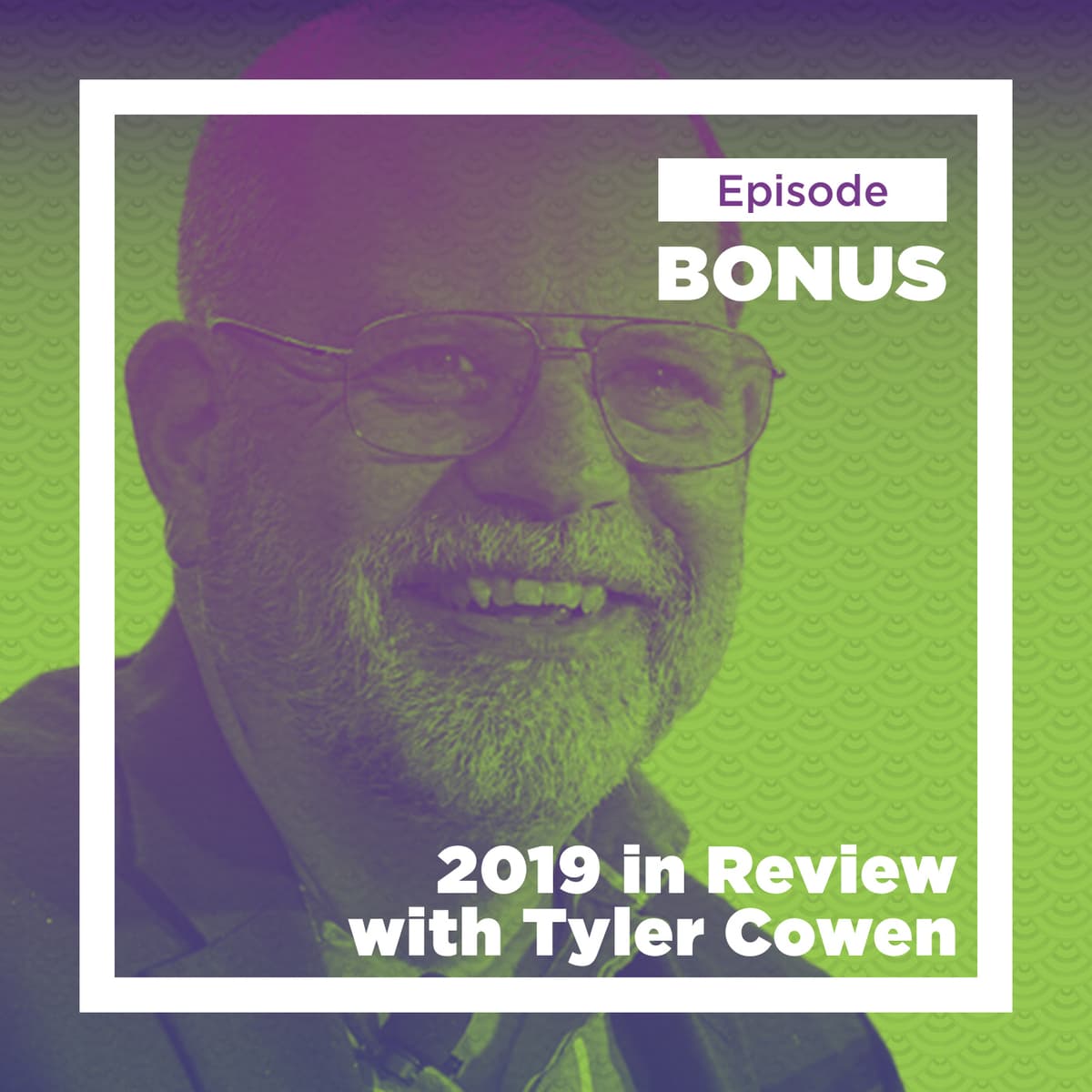 Tyler Looks Back on 2019 (BONUS) - Conversations with Tyler cover
