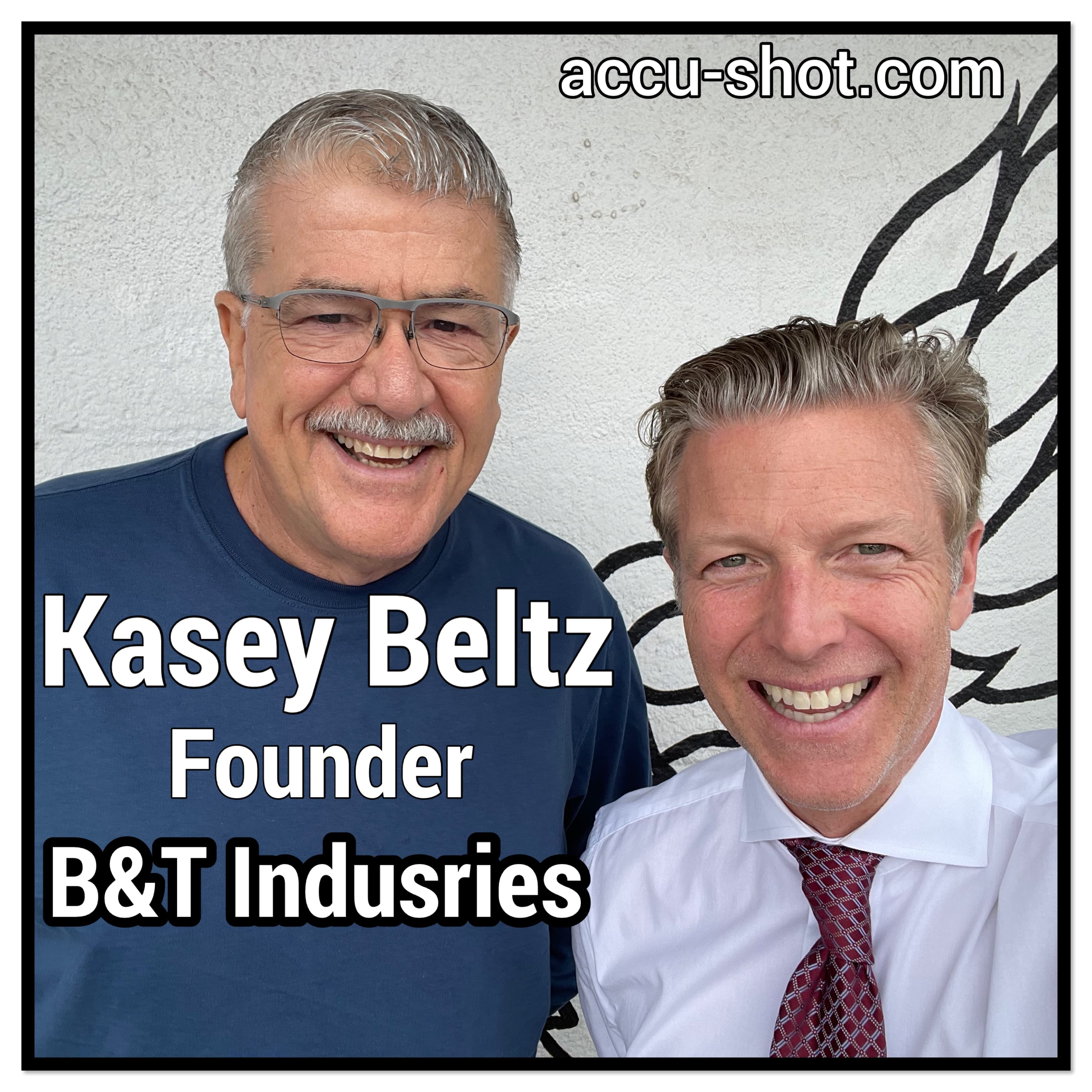 Kasey Beltz, Founder B&T Industries, accu-shot.com - ICTPODCAST cover