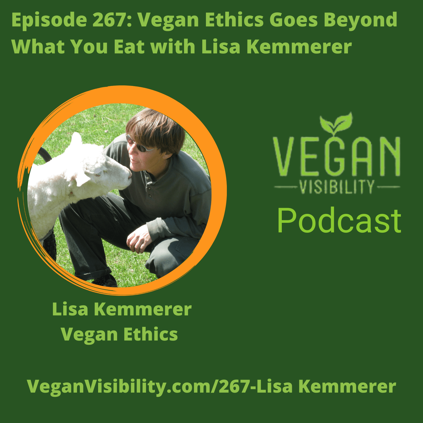 267: Vegan Ethics Goes Beyond What You Eat with Lisa Kemmerer - Vegan Visibility cover