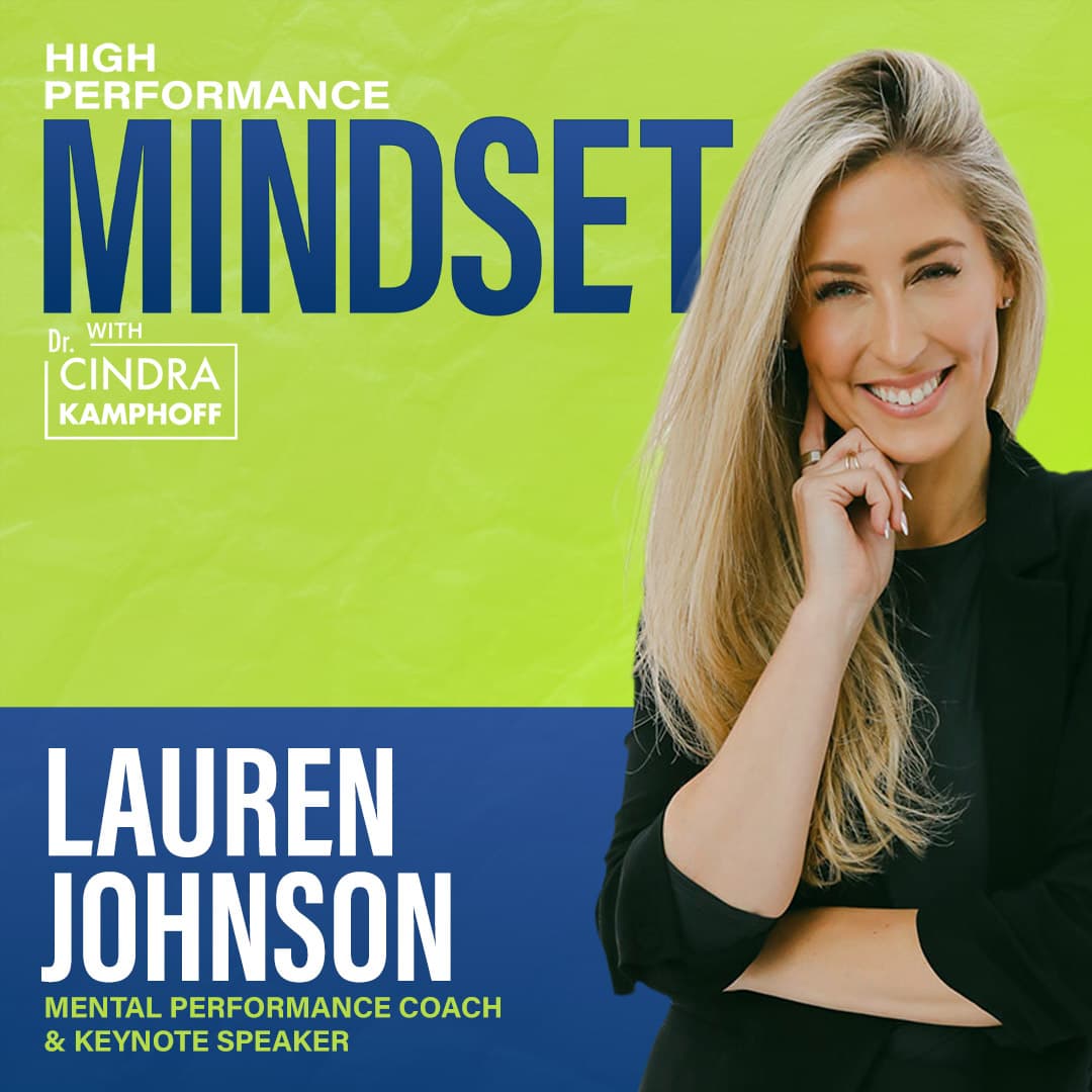 743: Elite by Choice: How Your Daily Decisions Shape High Performance with Lauren Johnson, Mental Performance Coach & Keynote Speaker — High Performance Mindset | Learn from World-Class Leaders, Consultants, Athletes & Coaches about Mindset cover