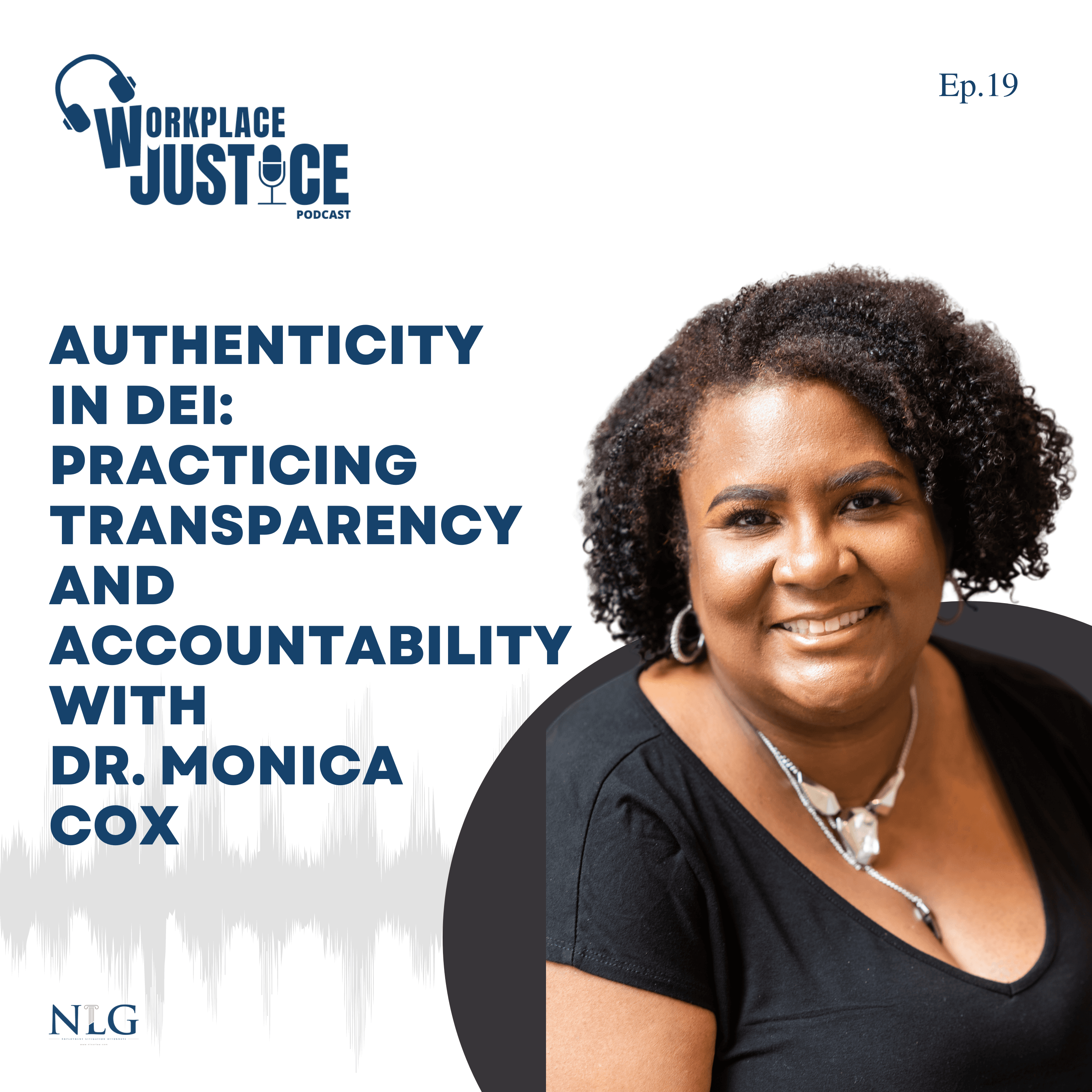 Authenticity in DEI: Practicing Transparency and Accountability with Dr. Monica Cox - Workplace Justice cover