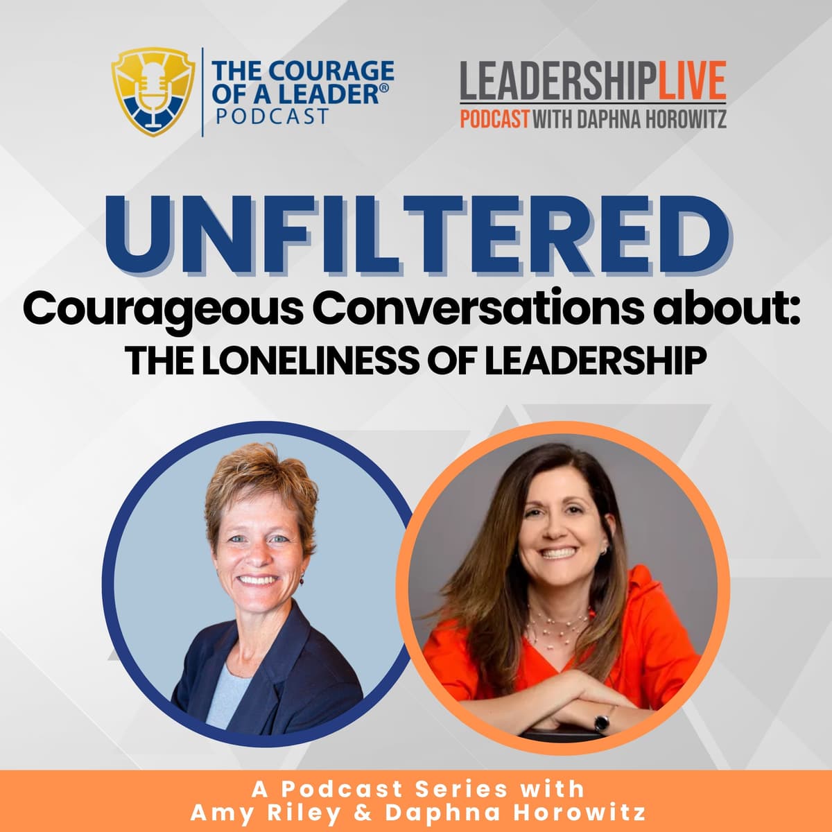 EP 82 UNFILTERED: Courageous Conversations about the Loneliness of Leadership - Leadership Live cover