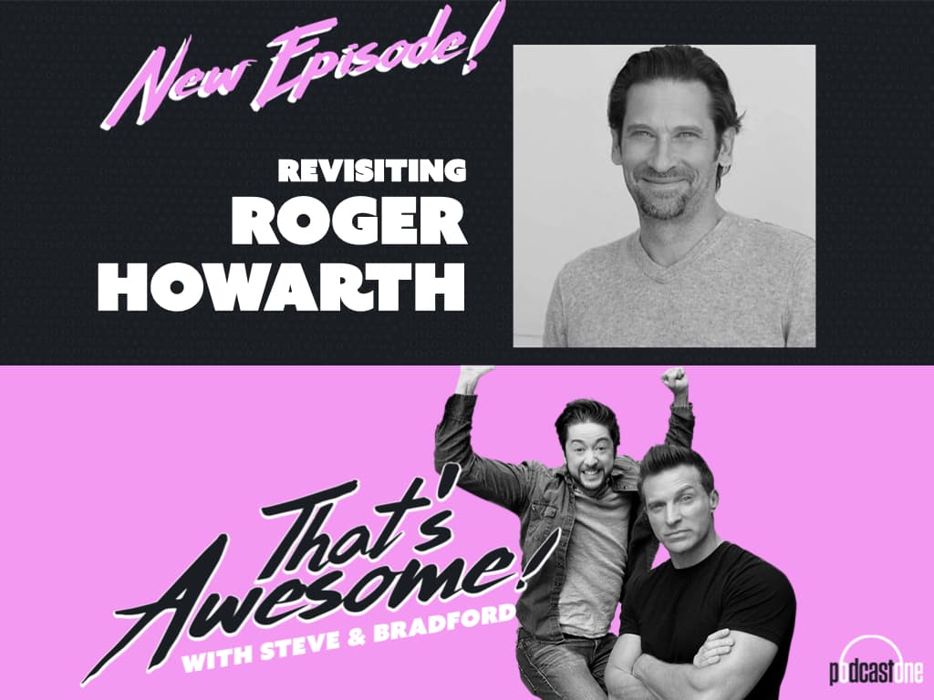 Revisiting ROGER HOWARTH! - That's Awesome with Steve Burton & Bradford Anderson cover