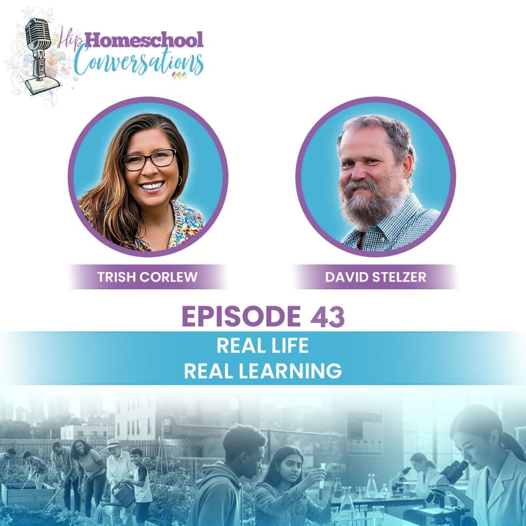 Real Life, Real Learning - Homeschool Conversations cover
