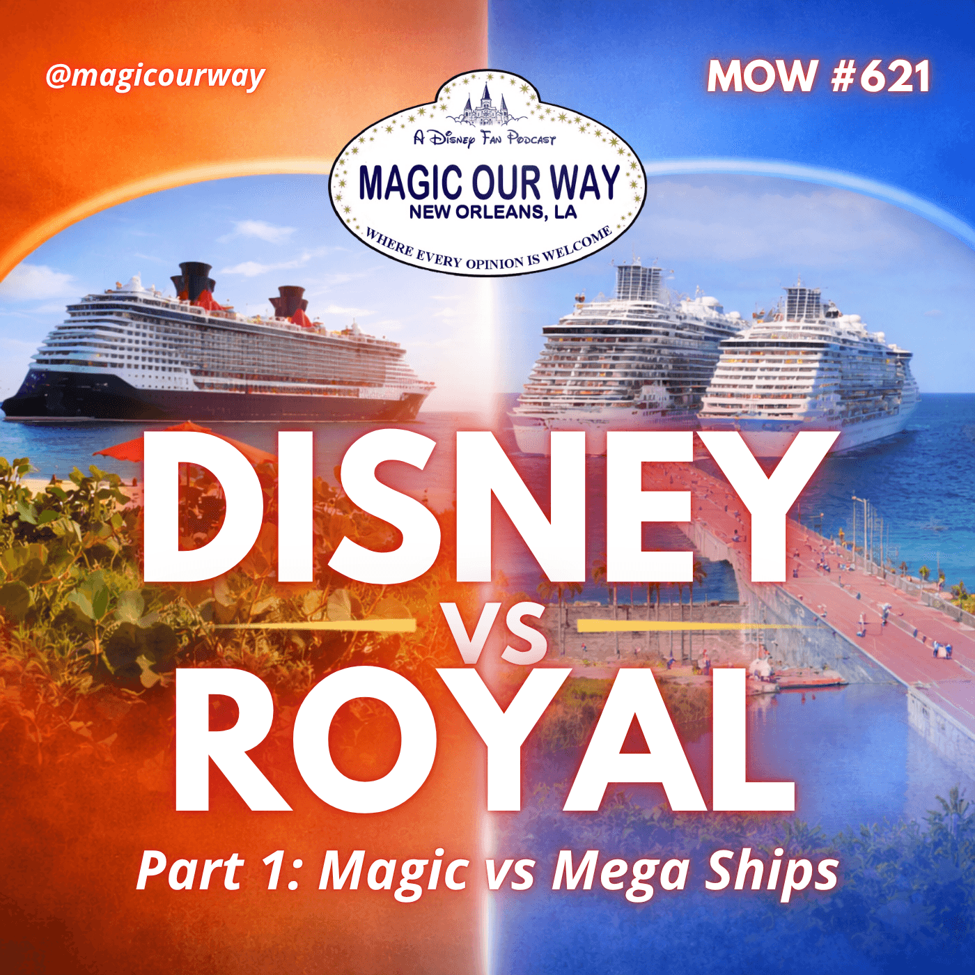 Disney Cruise vs Royal Caribbean: Magic vs Mega Ships | MOW #621 - Magic Our Way - Artistic Buffs Talkin' Disney Stuff cover