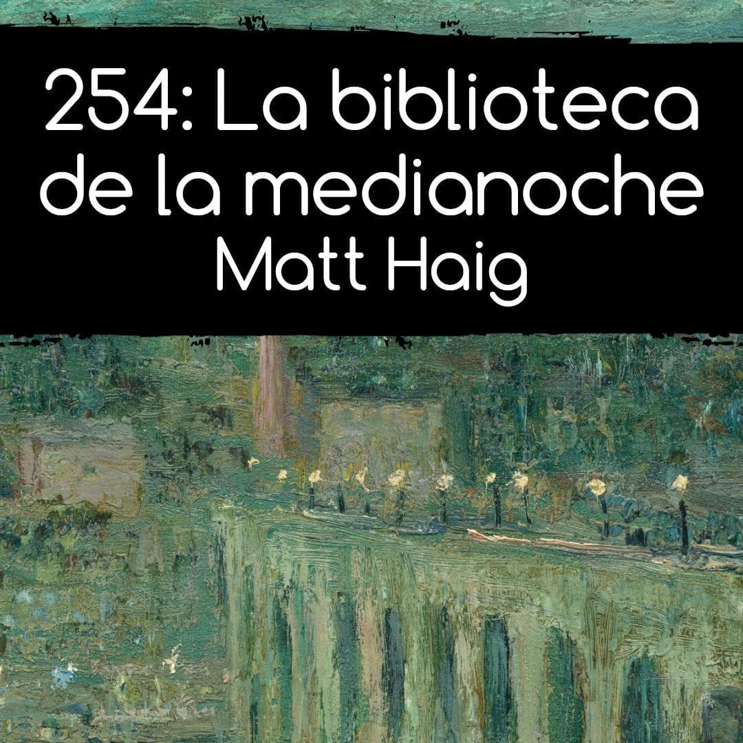 254: La biblioteca de la medianoche. Matt Haig — A la aventura - Libros y lectura cover