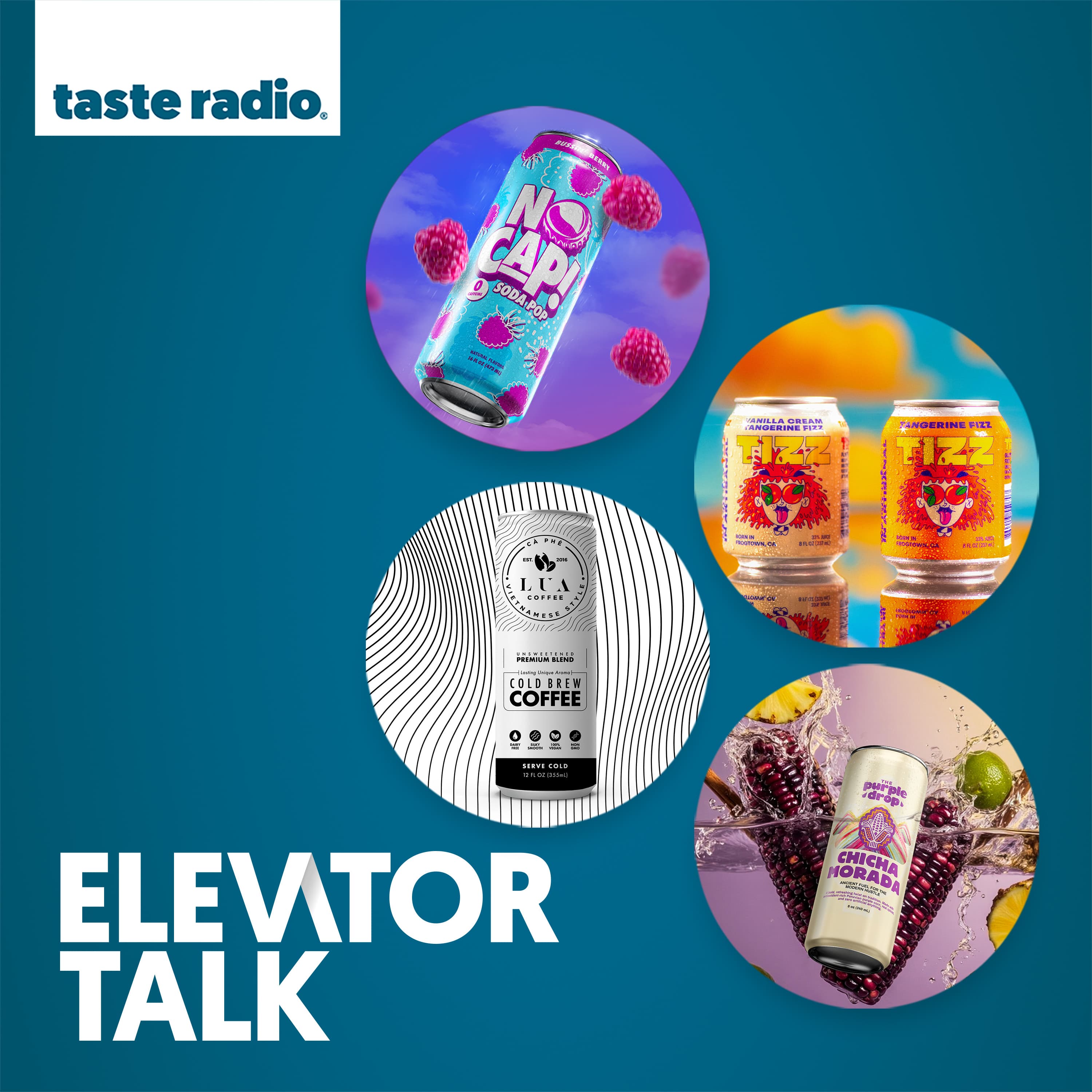 Elevator Talk: No Cap!, Lua Coffee, Tizz, The Purple Drop - Taste Radio cover