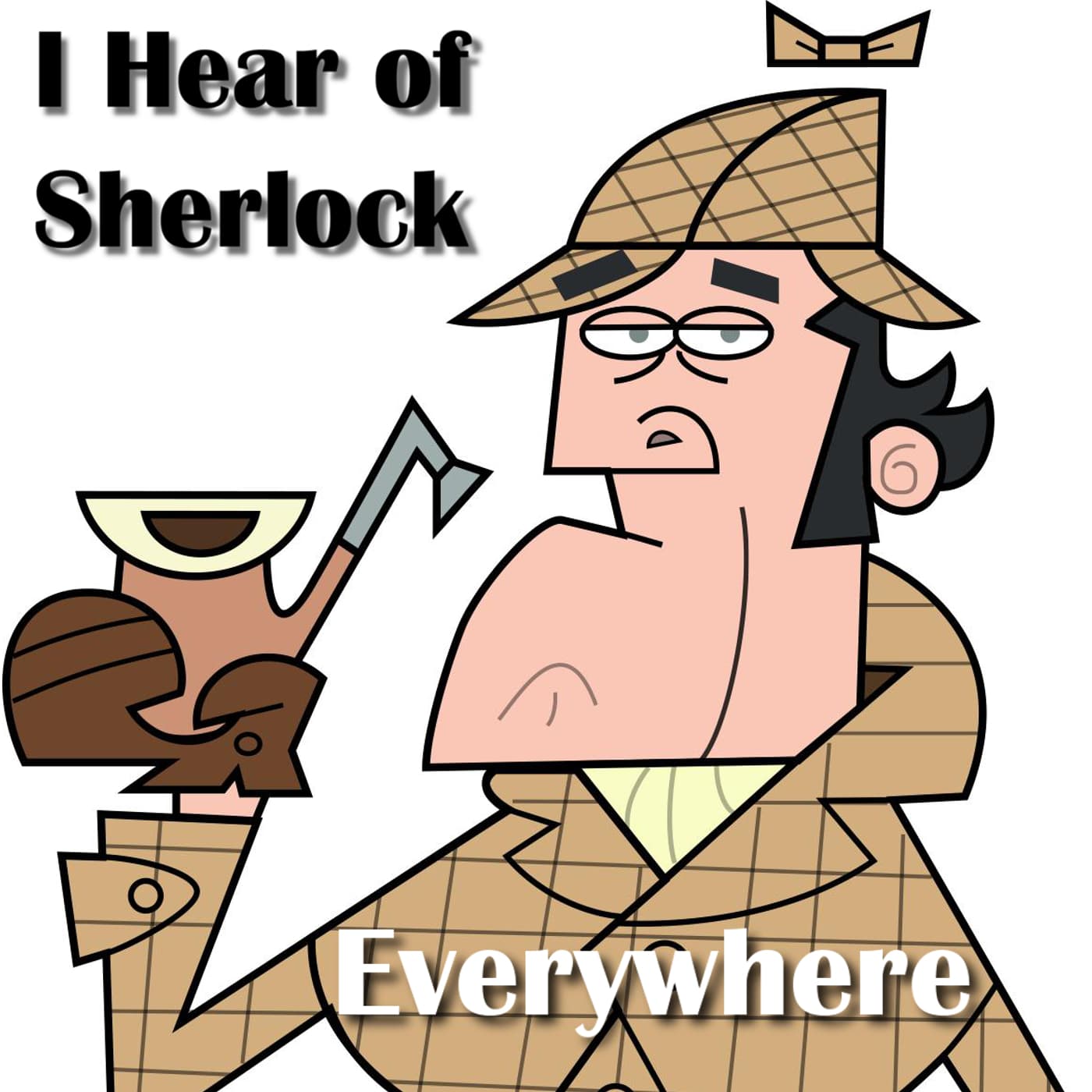 I Hear of Sherlock Everywhere cover