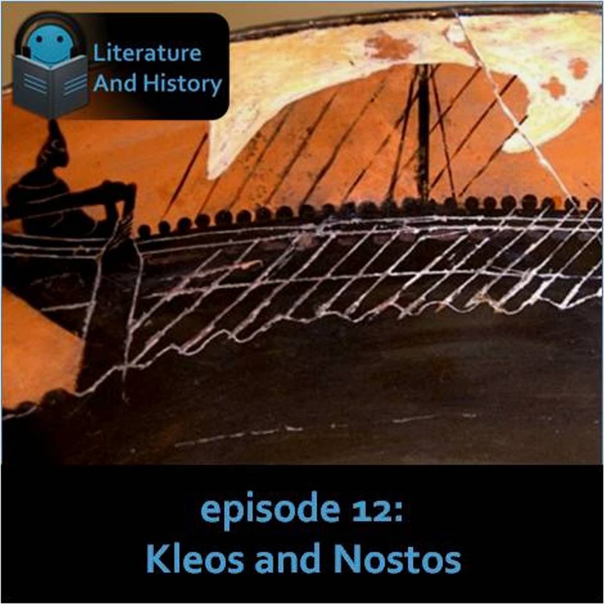 Episode 12: Kleos and Nostos (Homer's Odyssey, Books 1-8) - Literature and History cover