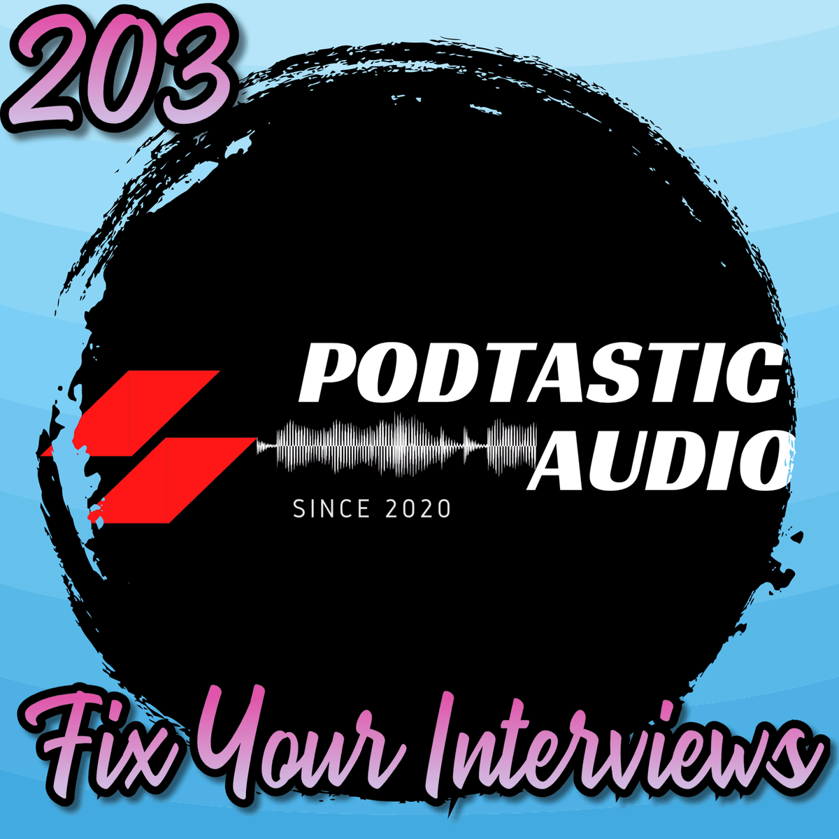 203 | Why Most Podcast Interviews Fail (And How to Fix Yours) - Podtastic Audio: Crafting Compelling Content with Crystal Clear Audio for Indie Podcasters cover