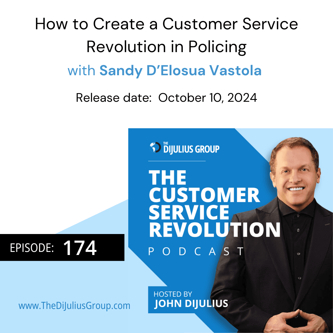 174: How to Create a Customer Service Revolution in Policing - Customer Service Revolution | Customer Experience & Employee Experience Insights cover