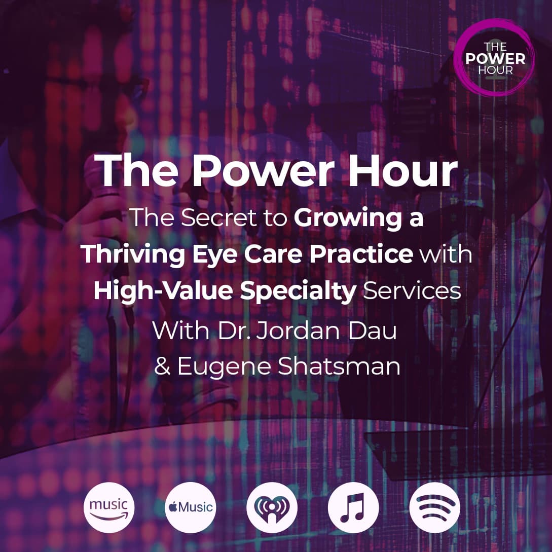 The Secret to Growing a Thriving Eye Care Practice with High-Value Specialty Services - Power Hour Optometry cover