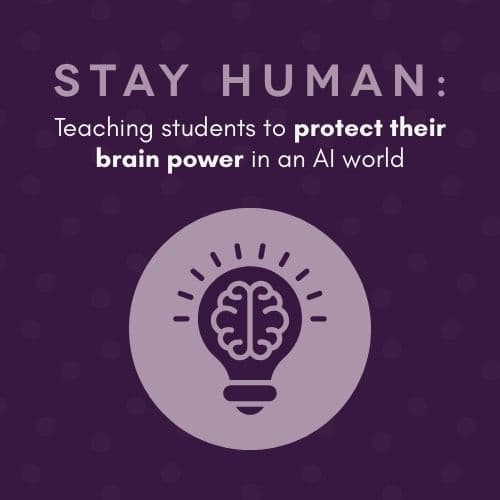 EP340 Stay human: Teaching students to protect their brain power in an AI world — Angela Watson's Truth for Teachers cover