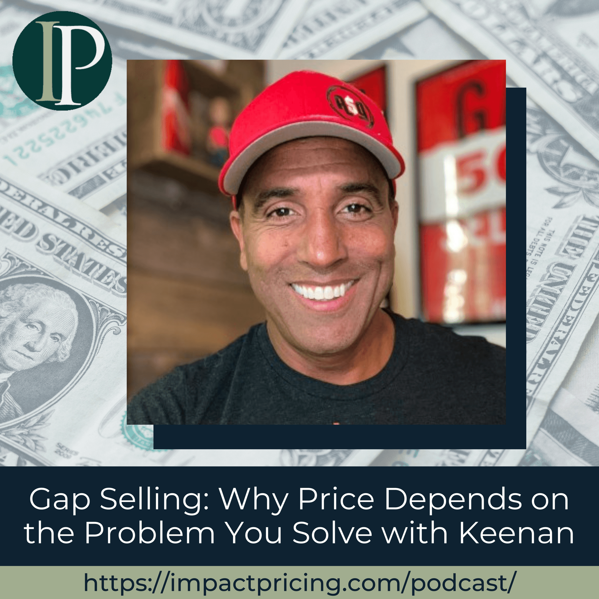 Gap Selling: Why Price Depends on the Problem You Solve with Keenan - Impact Pricing cover