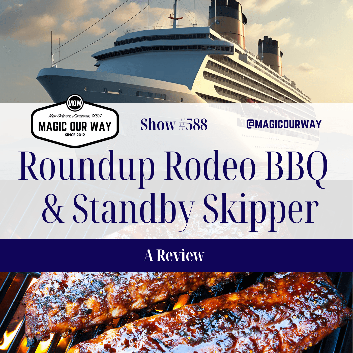 Roundup Rodeo BBQ & Standby Skipper: A Review - MOW #588 — Magic Our Way - Artistic Buffs Talkin' Disney Stuff cover