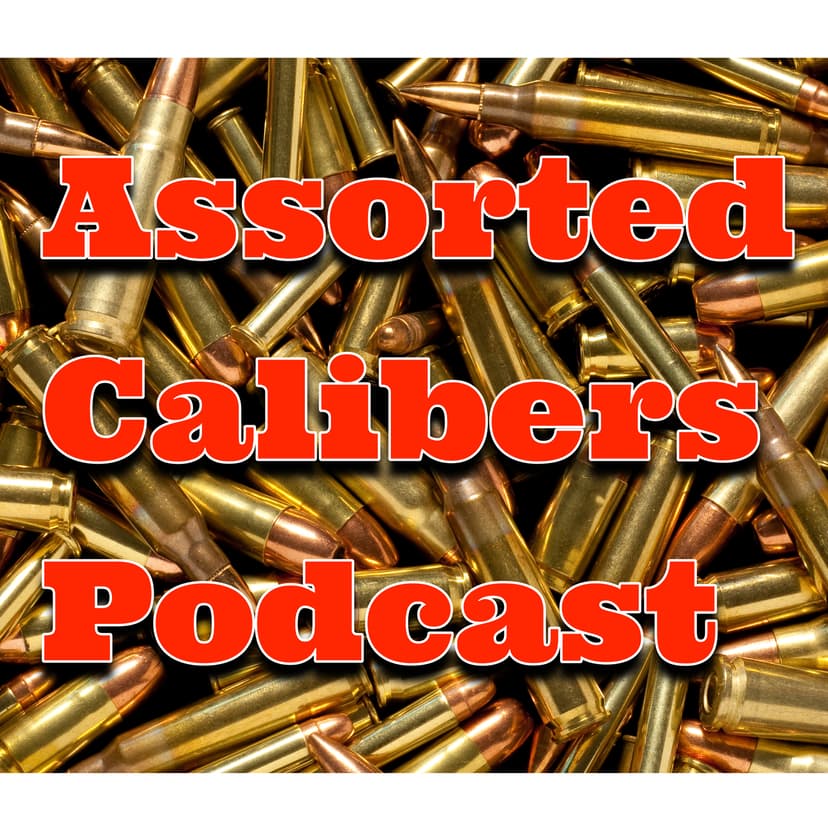 Assorted Calibers Podcast cover