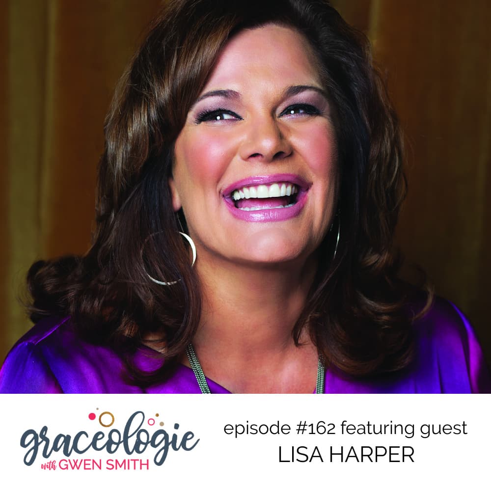 Graceologie #162 LIFE with Lisa Harper - GRACEOLOGIE with Gwen Smith cover