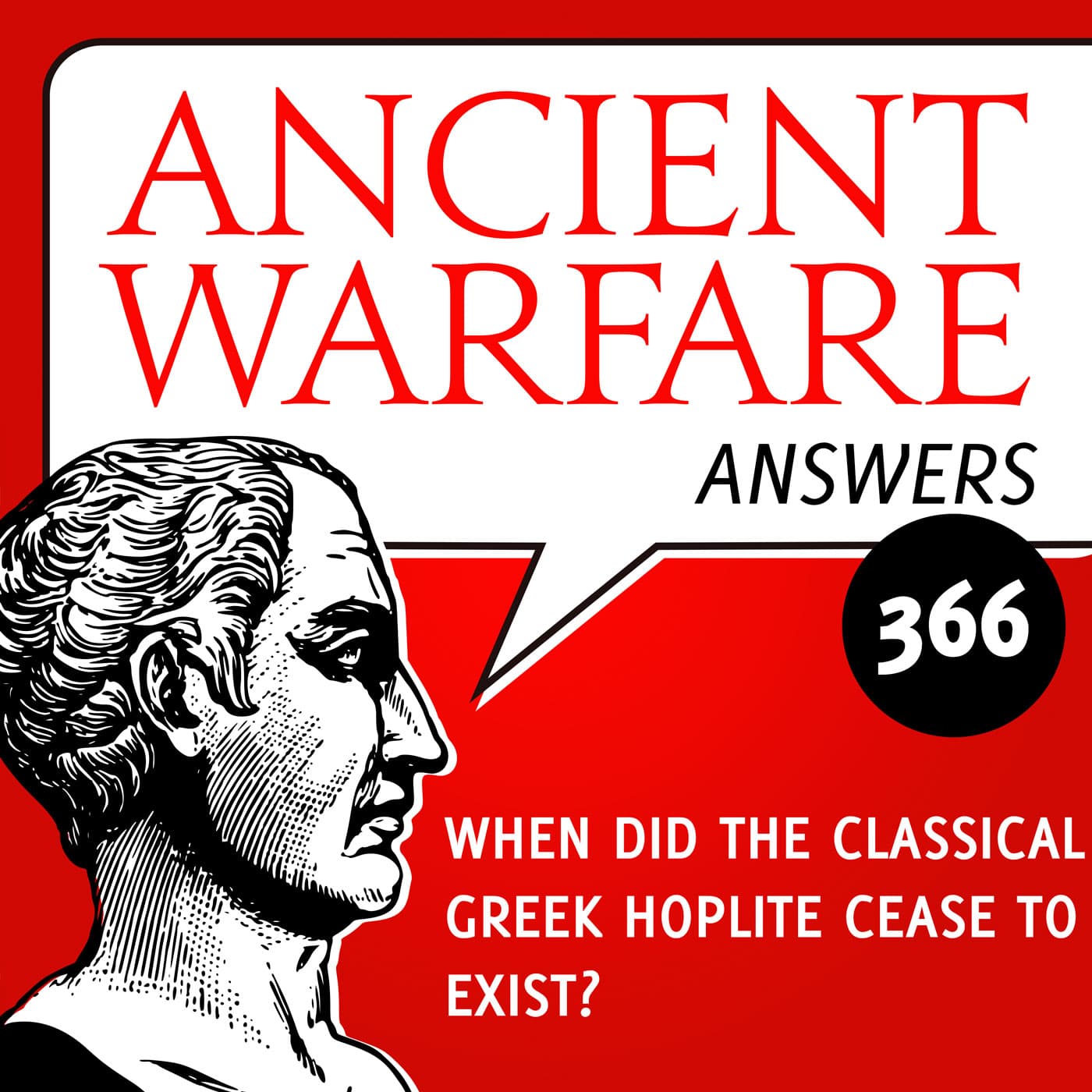 AWA366 - When did the classical Greek hoplite cease to exist? - Ancient Warfare Podcast cover