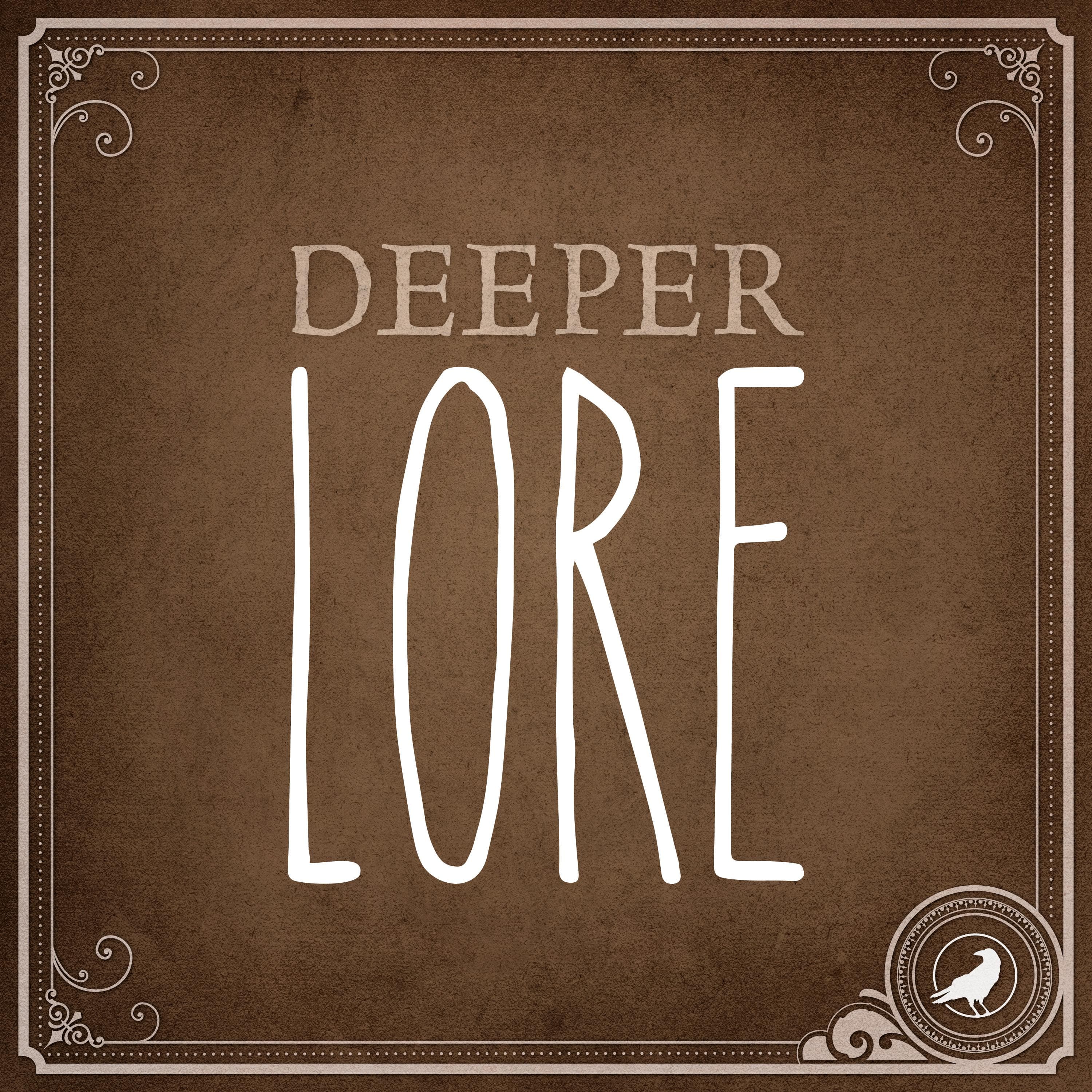 Deeper Lore: 297 (11, 83, & 113) - Lore cover