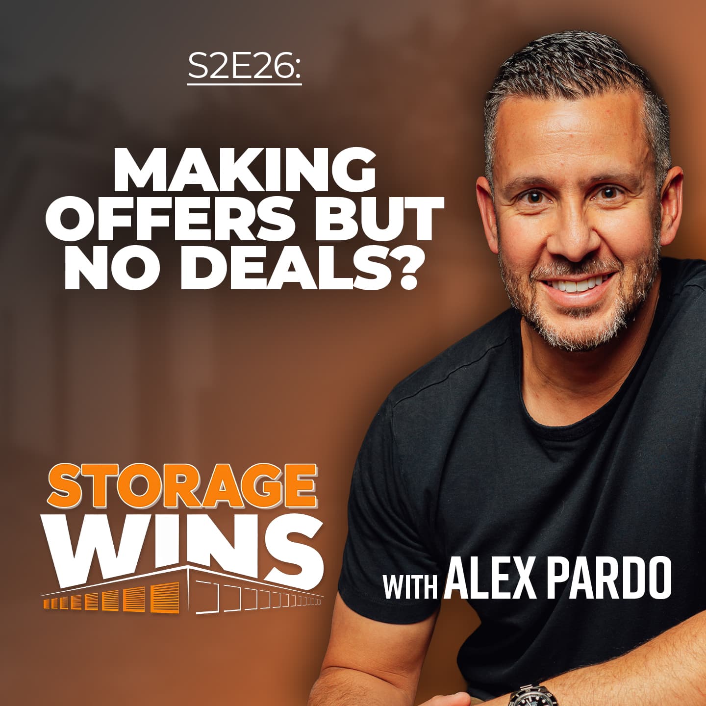 S2E26: Your Offers Are Getting Ignored By Sellers (Here's Why & What To Do Next) — Storage Wins cover