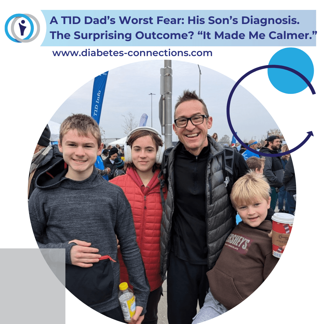 A T1D Dad’s Worst Fear: His Son’s Diagnosis. The Surprising Outcome? “It Made Me Calmer.” - Diabetes Connections | Type 1 Diabetes cover