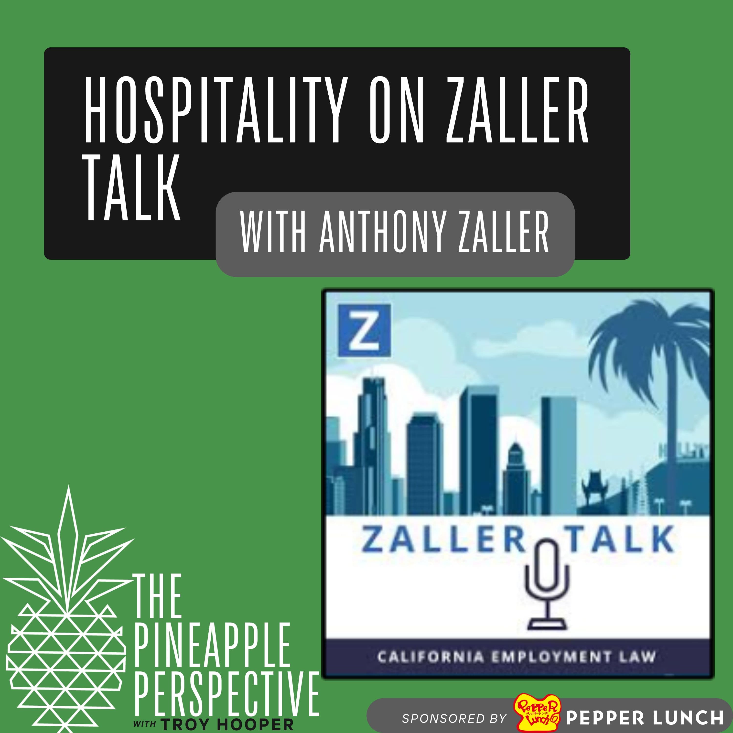 076: Building Global Restaurant Brands with Authenticity and Scale with Troy Hooper on Zaller Talk - The Pineapple Perspective cover