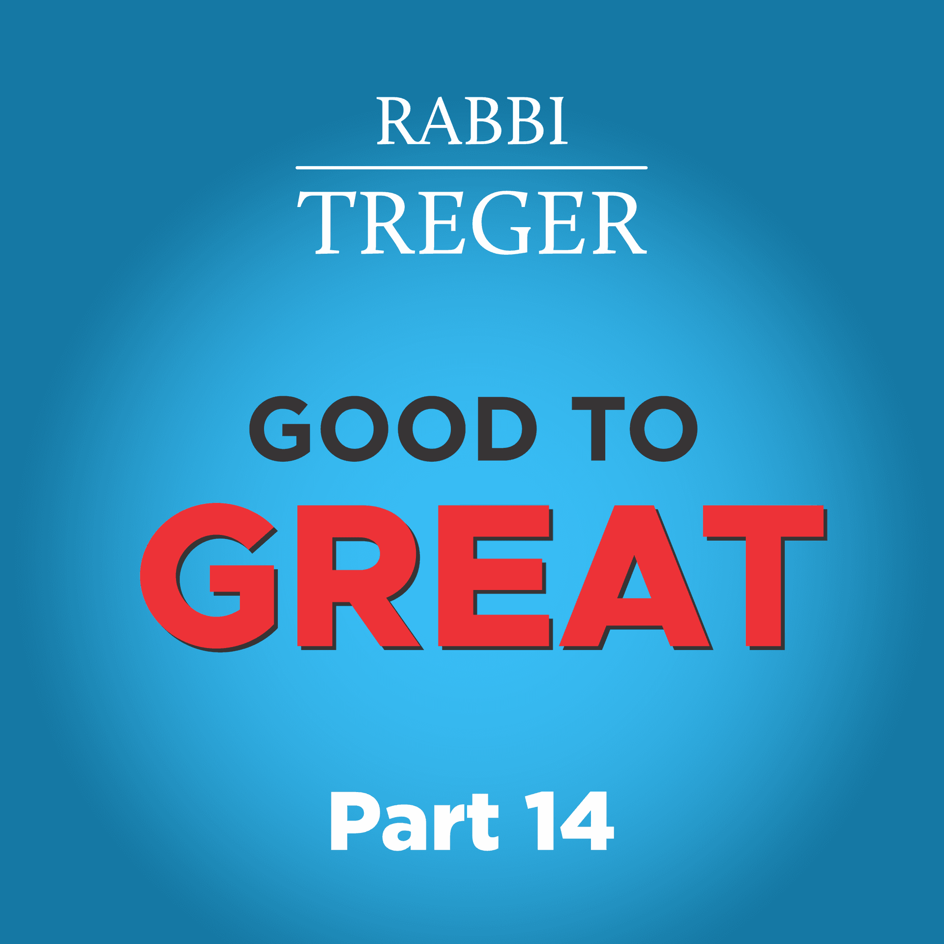 Pt.14 | Good to Great: The secret to lust suppression - Jewish Wealth Creation cover