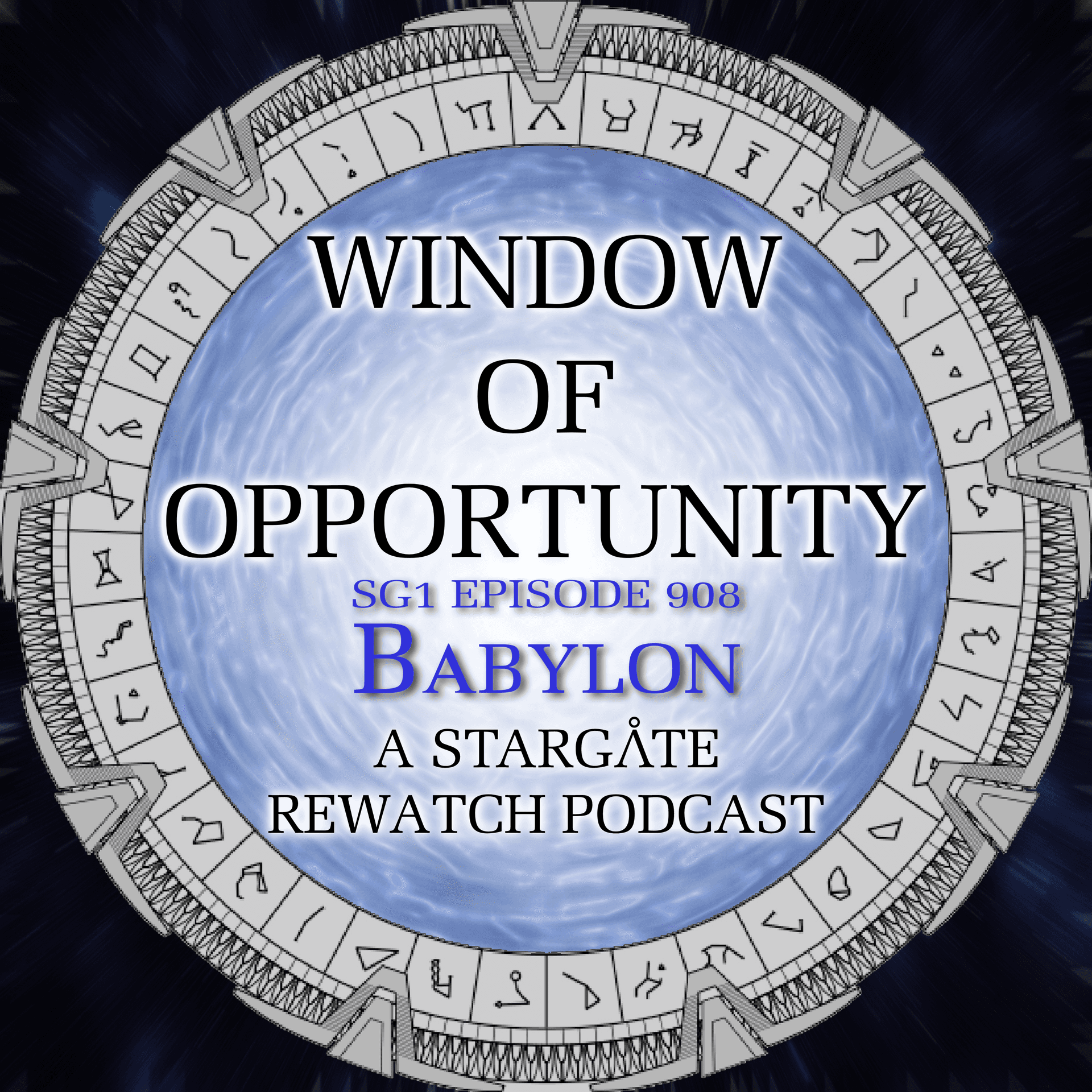 Stargate SG1 - Babylon - Window of Opportunity - A Stargate Rewatch Podcast cover