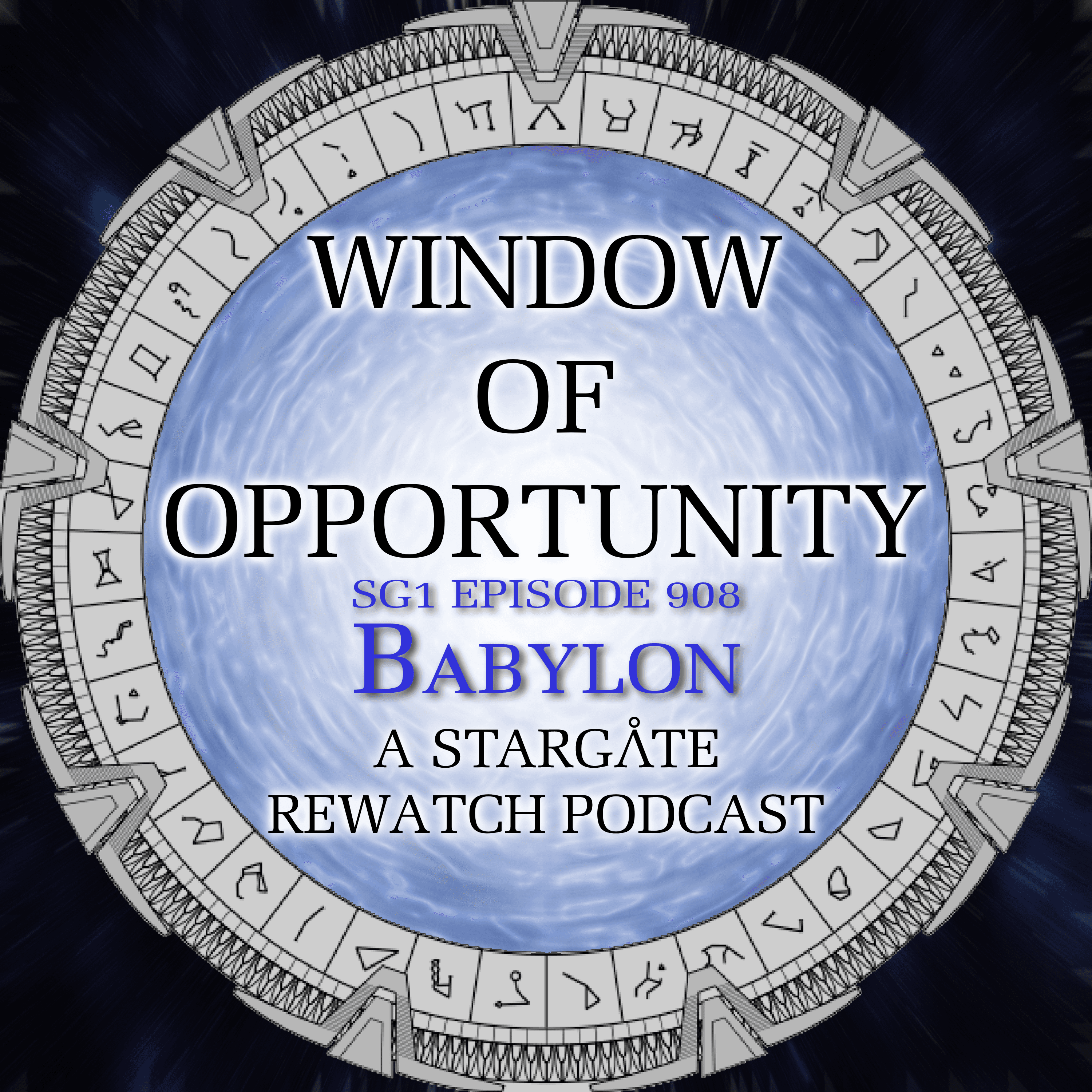Stargate SG1 - Babylon - Window of Opportunity - A Stargate Rewatch Podcast cover