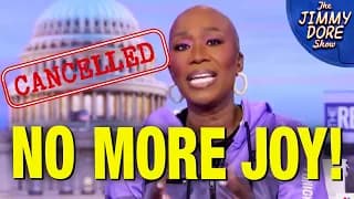 The REAL Reason Joy Reid Was Fired From MSNBC! - The Jimmy Dore Show cover