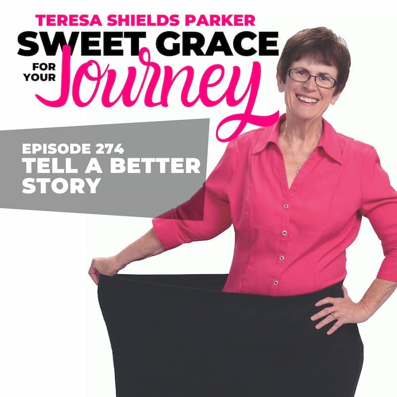 274. Tell a Better Story - Sweet Grace For Your Journey cover
