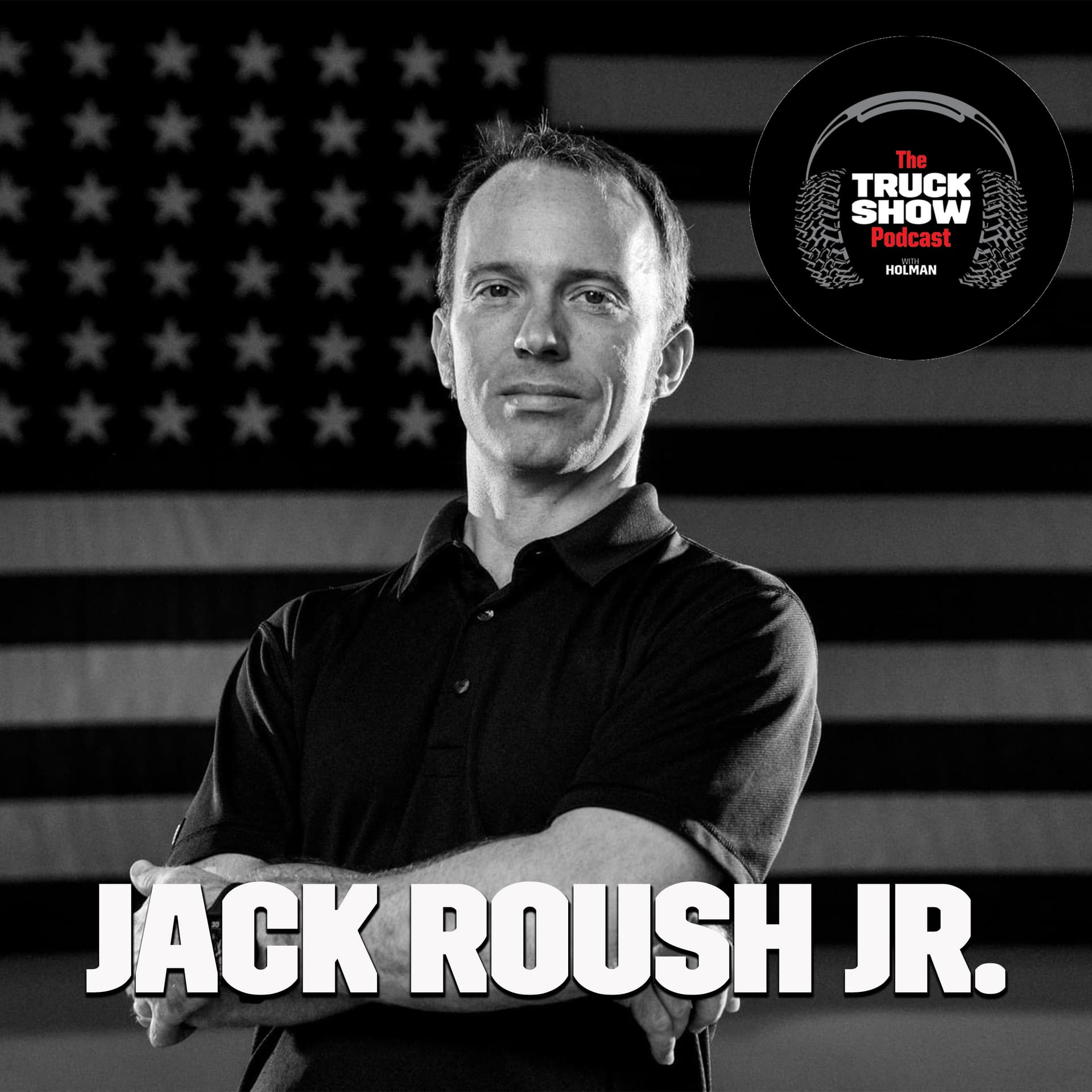S3, E49 - Jack Roush Jr. - The Truck Show Podcast cover