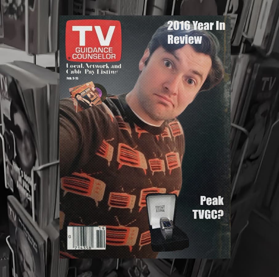 TV Guidance Counselor Episode 727: The 2016 Year In Review - TV Guidance Counselor cover