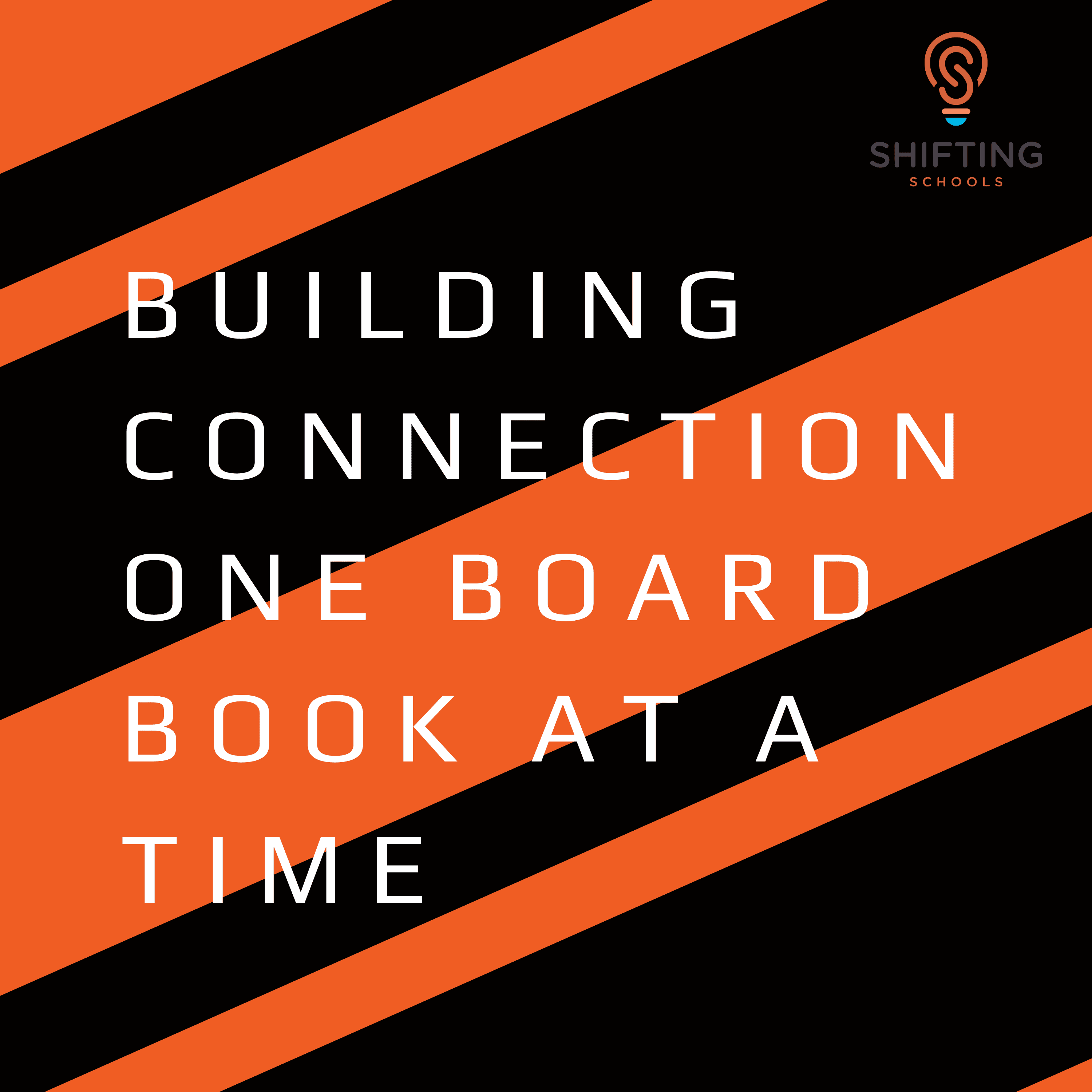 Building connection one board book at a time - Shifting Schools: Conversations for K12 Educators cover