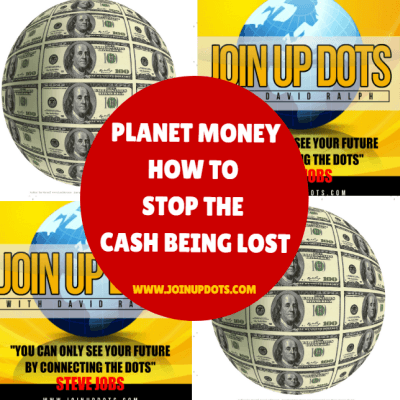 Planet Money - JOIN UP DOTS - GET RICH & LIVE FREE (Business Coaching With A Touch Of Life Coaching Too) cover