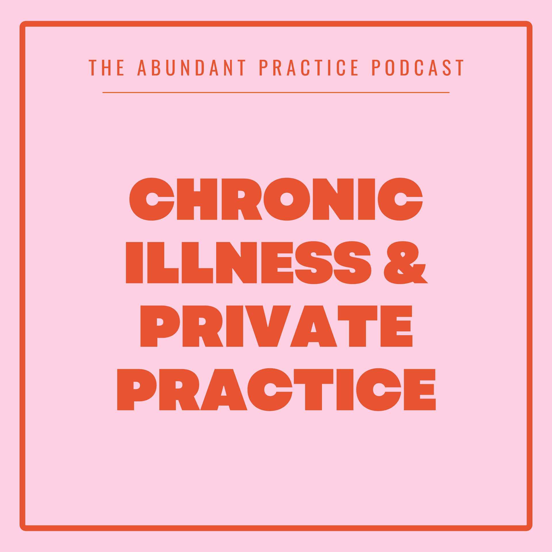 Episode #696: Can I Realistically Have A Private Practice If I Have A Chronic Illness - Abundant Practice Podcast cover