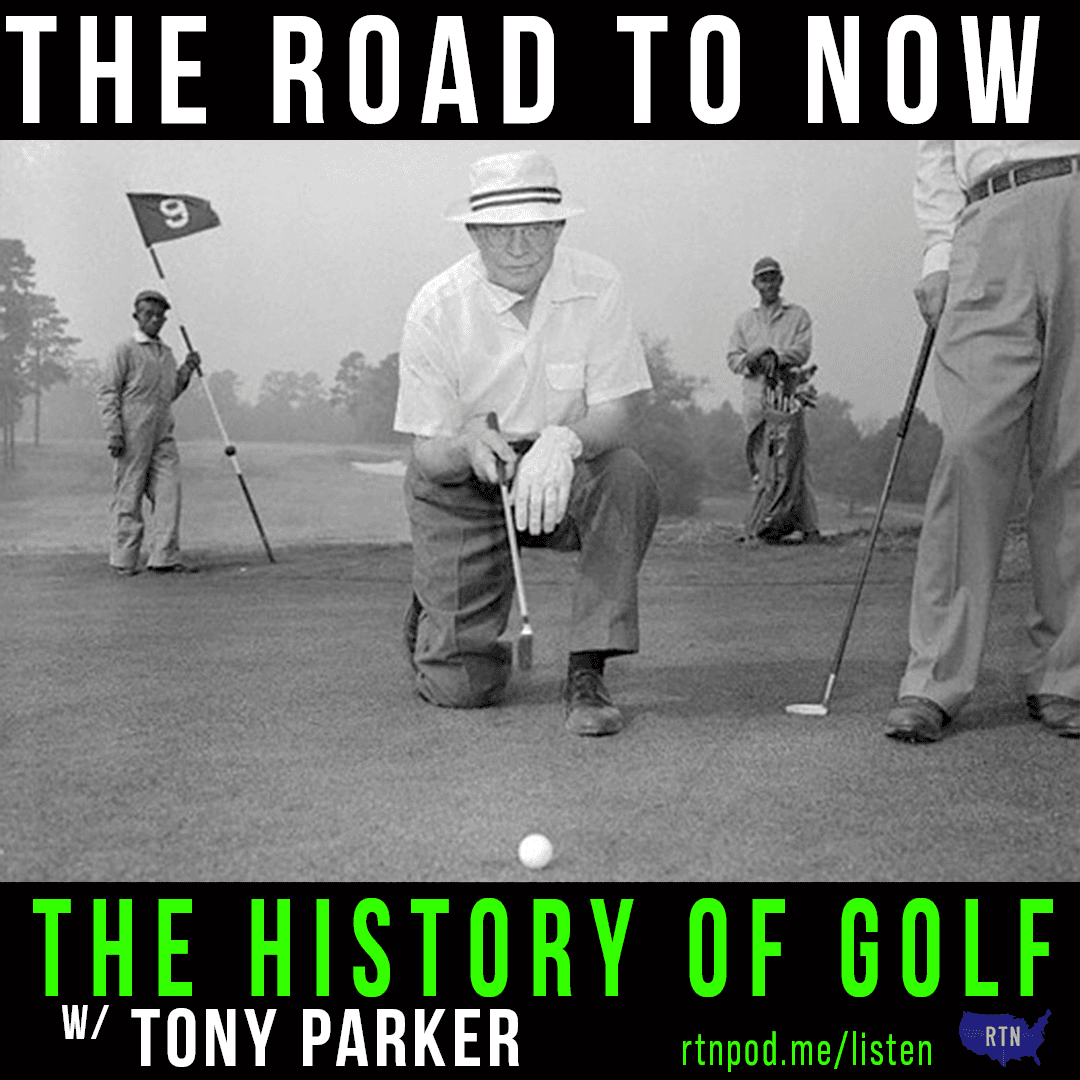 The History of Golf w/ Tony Parker - The Road to Now cover