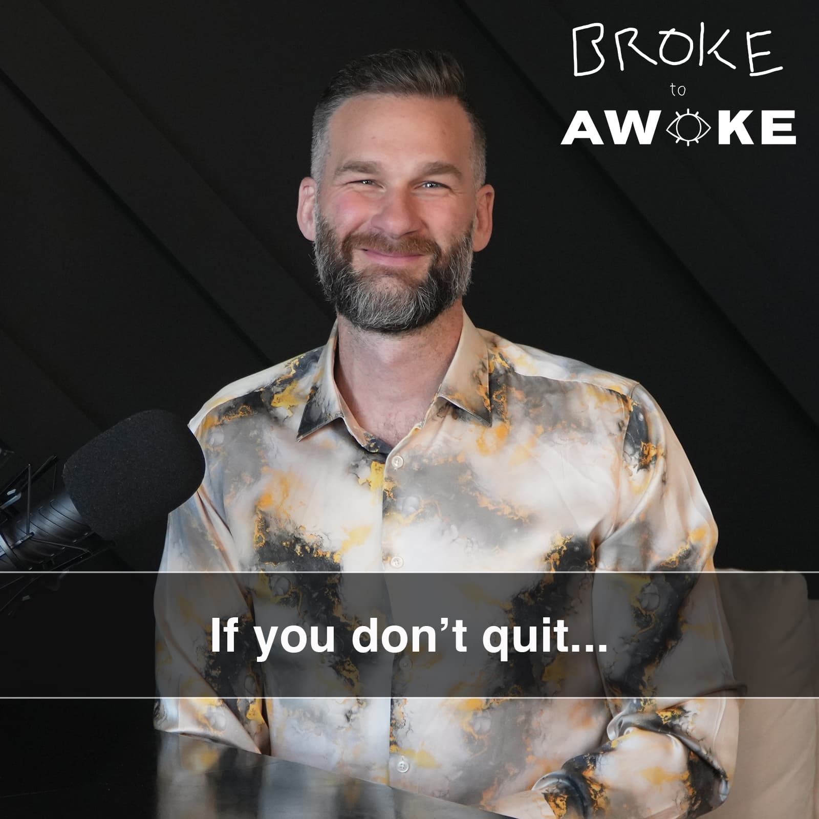 S6 E22 | If you don't quit... - Broke to Awoke cover