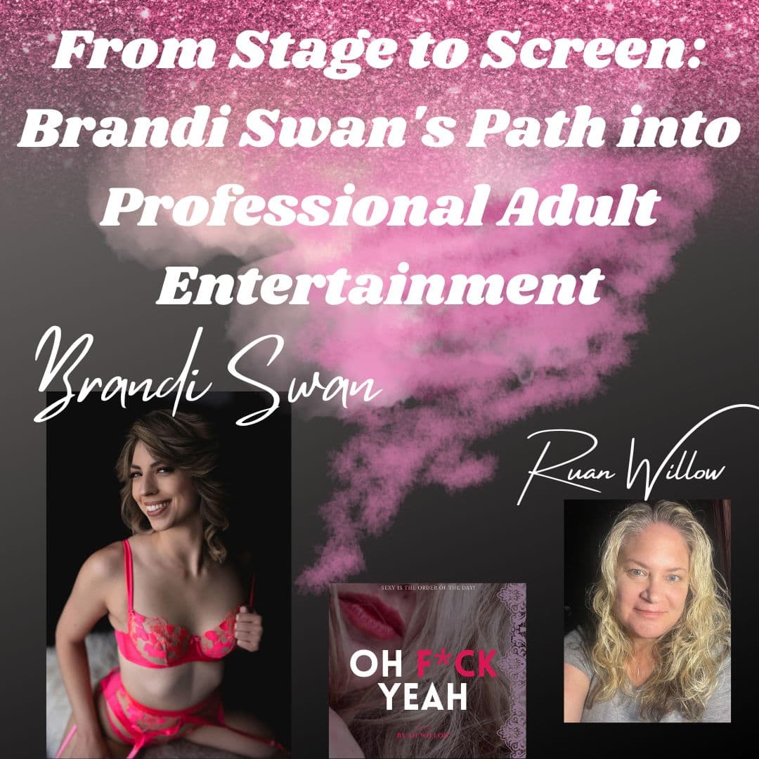 Brandi Swan, from Ballerina to On Stage Actress to Film - Oh F*ck Yeah with Ruan Willow cover