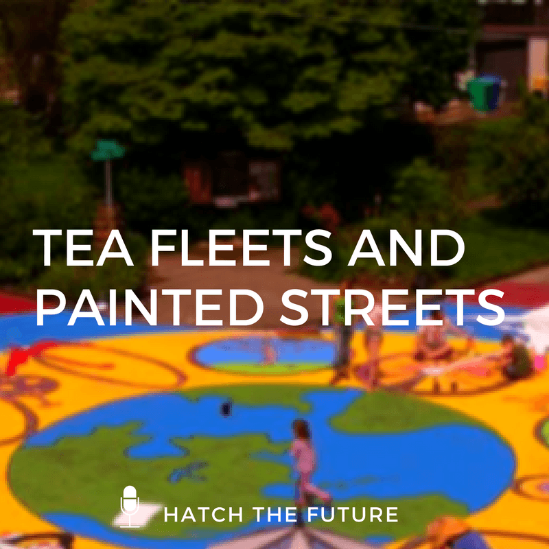 HTF 030: Tea Fleets and Painted Streets - Hatch The Future cover