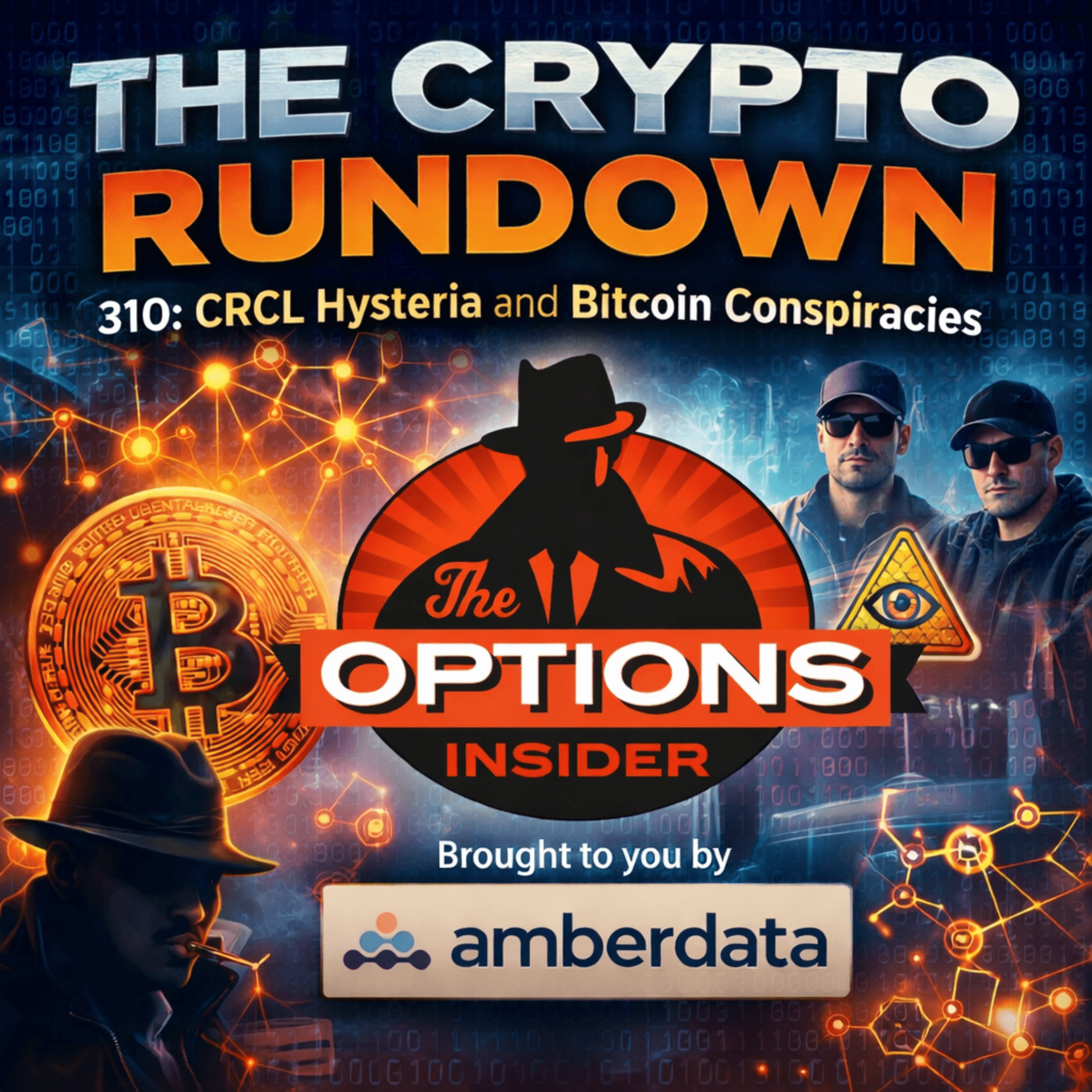 The Crypto Rundown 310: CRCL Hysteria and Bitcoin Conspiracies — The Crypto Rundown cover