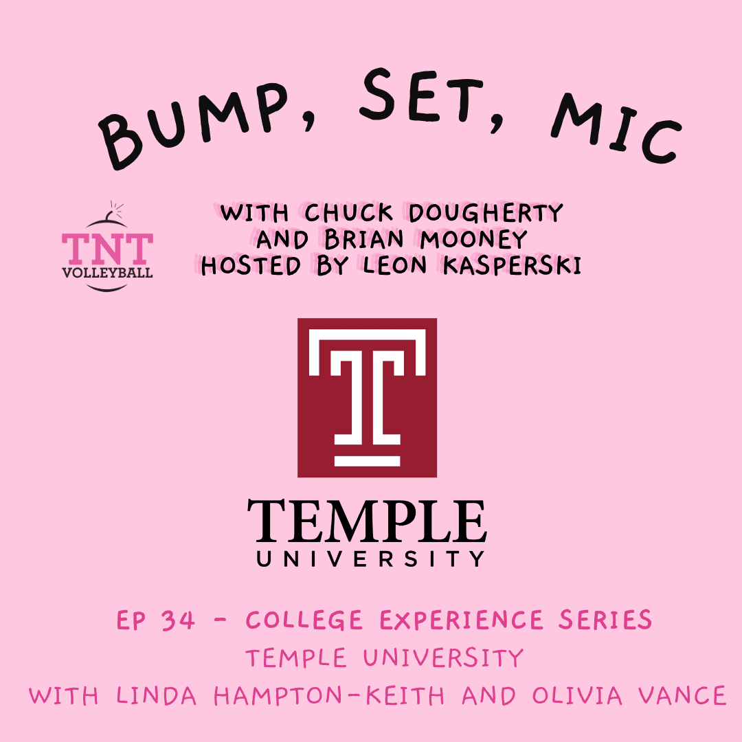 Ep 34 - College Experience Series Vol 1 - Temple University Coaches - Bump, Set, Mic...The Junior Club Volleyball Podcast by TNT cover